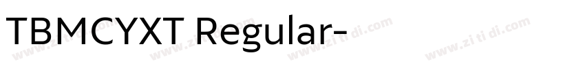 TBMCYXT Regular字体转换 TBMCYXT Regular字体转换
